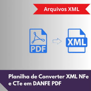 Planilha Excel de Conversão XML NFe e CTe em DANFE PDF