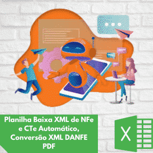 Planilha Excel de Baixar XML NFe e CTe e DANFE PDF