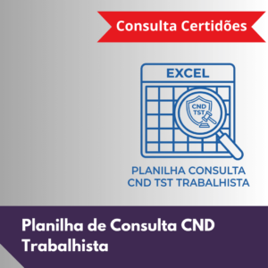 Planilha Excel de Consulta CND Trabalhista